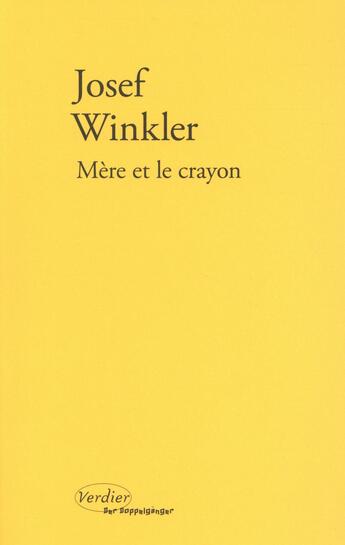 Couverture du livre « Mère et le crayon » de Josef Winkler aux éditions Verdier