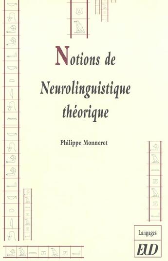 Couverture du livre « Notions de neurolinguistique theorique » de Monneret P aux éditions Pu De Dijon