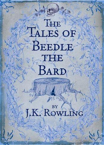 Couverture du livre « The tales of Beedle the Bard » de J. K. Rowling aux éditions Bloomsbury