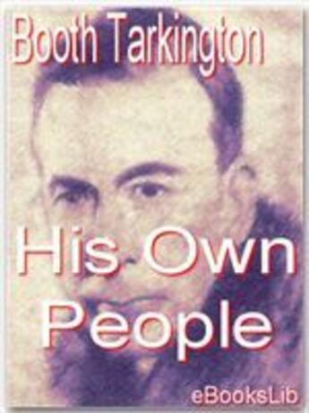 Couverture du livre « His Own People » de Booth Tarkington aux éditions Ebookslib