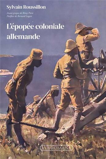 Couverture du livre « L'épopée coloniale allemande » de Sylvain Roussillon aux éditions Via Romana
