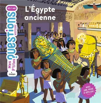 Couverture du livre « L'Egypte ancienne » de Sophie Lamoureux et Charline Picard aux éditions Milan