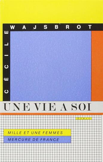 Couverture du livre « Une vie a soi » de Cecile Wajsbrot aux éditions Mercure De France