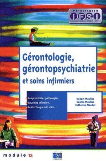 Couverture du livre « Gérontologie, gérontopsychiatrie et soins infirmiers (3e edition) » de Moulias aux éditions Lamarre