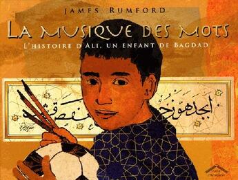 Couverture du livre « La musique des mots ; l'histoire d'Ali, un enfant de Bagdad » de James Rumford aux éditions Circonflexe