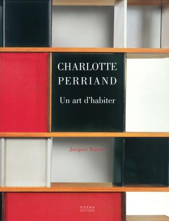 Couverture du livre « Charlotte Perriand » de Jacques Barsac aux éditions Norma