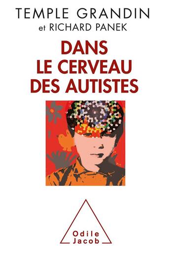 Couverture du livre « Dans le cerveau des autistes » de Temple Grandin aux éditions Odile Jacob