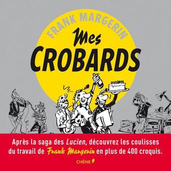 Couverture du livre « Mes crobards » de Franck Margerin aux éditions Chene