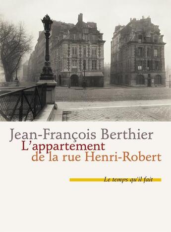 Couverture du livre « L'appartement de la rue Henri-Robert » de Jean-Francois Berthier aux éditions Le Temps Qu'il Fait