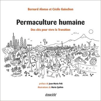Couverture du livre « Permaculture humaine ; des outils pour vivre la transition » de Bernard Alonso et Cecile Guiochon et Marie Quilvin aux éditions Ecosociete