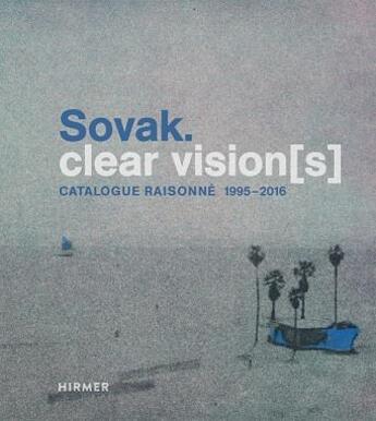 Couverture du livre « Sovak clear vision(s) /anglais/allemand » de Ulrike Lorenz aux éditions Hirmer