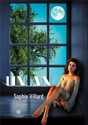 Couverture du livre « Un an » de Sophie Villard aux éditions Le Lys Bleu