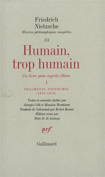 Couverture du livre « Humain, trop humain t.1 » de Friedrich Nietzsche aux éditions Gallimard