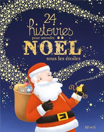 Couverture du livre « 24 histoires pour attendre Noël sous les étoiles » de Elen Lescoat et Olivier Dupin et Virginie Martins-B. aux éditions Fleurus