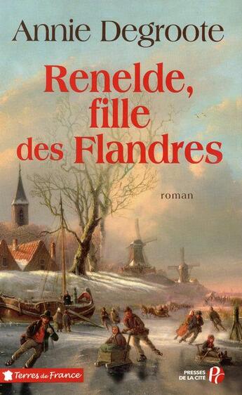 Couverture du livre « Renelde, fille des flandres » de Annie Degroote aux éditions Presses De La Cite