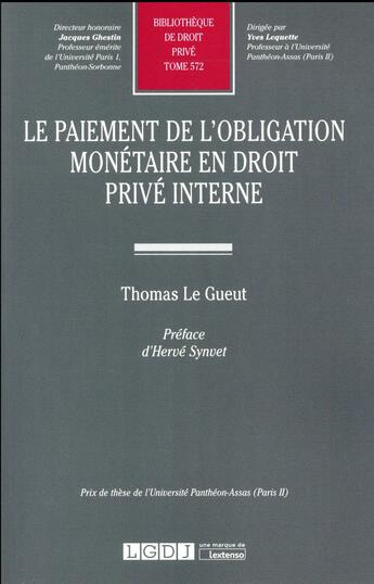 Couverture du livre « Le paiement de l'obligation monétaire en droit privé interne » de Thomas Le Gueut aux éditions Lgdj