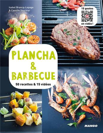Couverture du livre « Plancha et barbecue ; 50 recettes & 15 vidéos » de Isabel Brancq-Lepage aux éditions Mango