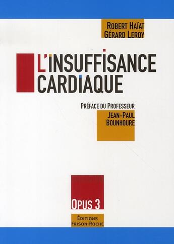 Couverture du livre « L'insuffisance cardiaque » de Gérard Leroy et Robert Haiat aux éditions Frison Roche