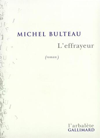 Couverture du livre « L'Effrayeur » de Michel Bulteau aux éditions Gallimard