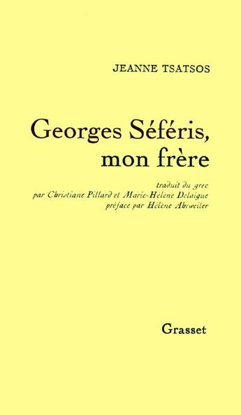 Couverture du livre « Georges Séféris, mon frère » de Jeanne Tsatsos aux éditions Grasset Et Fasquelle