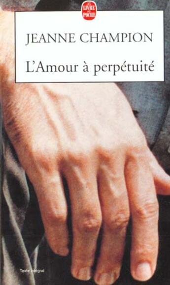 Couverture du livre « L'amour a perpetuite » de Champion-J aux éditions Le Livre De Poche