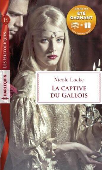 Couverture du livre « La captive du gallois » de Nicole Locke aux éditions Harlequin