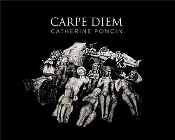 Couverture du livre « Carpe diem » de Michel Poivert et Florence Calame-Levert et Catherine Poncin aux éditions Filigranes