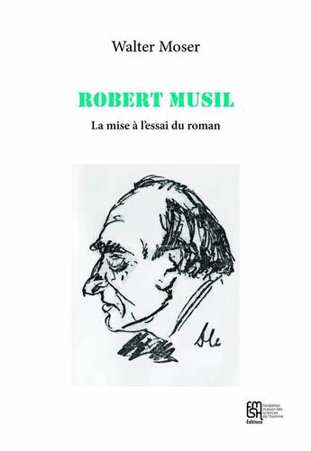 Couverture du livre « Robert Musil : La mise à l'essai du roman » de Walter Moser aux éditions Maison Des Sciences De L'homme