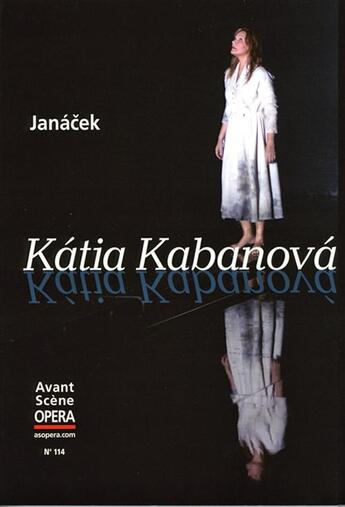 Couverture du livre « L'avant-scène opéra N.114 ; Katia Kabanova » de Leos Janacek aux éditions L'avant-scene Opera