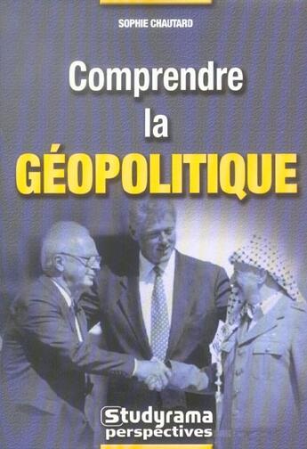Couverture du livre « Comprendre la geopolitique » de Sophie Chautard aux éditions Studyrama