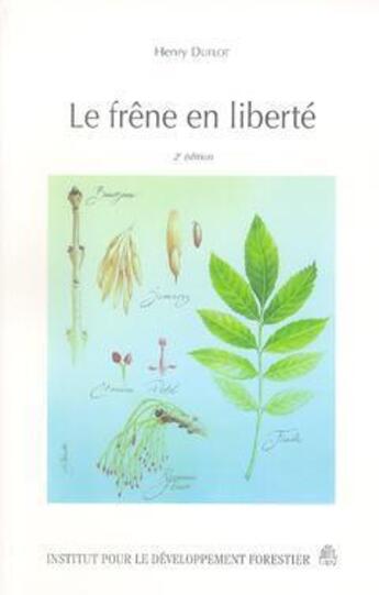 Couverture du livre « Le frêne en liberté » de Henry Duflot aux éditions Idf