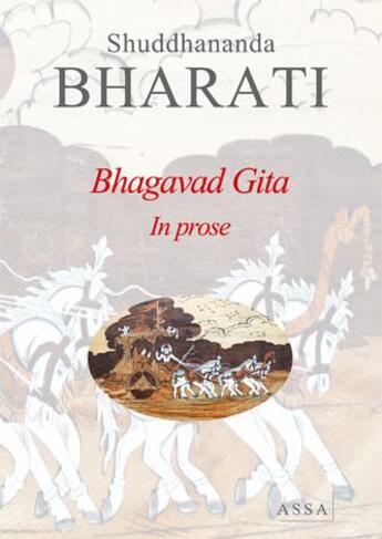 Couverture du livre « Bhagavad gita ; in prose » de Bharati Shuddhananda aux éditions Assa