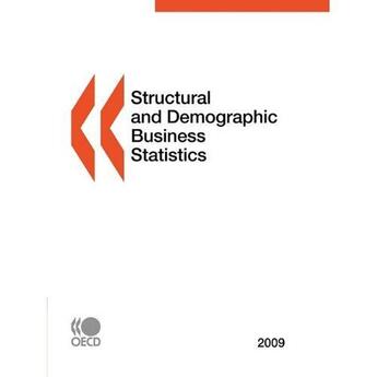 Couverture du livre « Structural and demographic business ; statistics 2009 » de  aux éditions Ocde