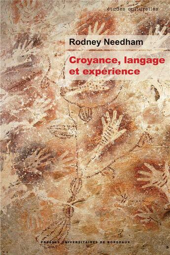 Couverture du livre « Croyance, langage et expérience » de Rodney Needham aux éditions Pu De Bordeaux