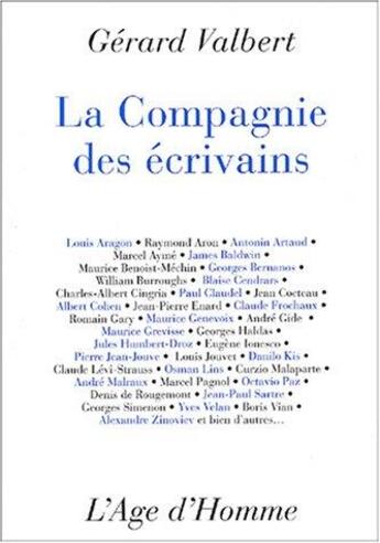 Couverture du livre « La compagnie des ecrivains » de Gerard Valbert aux éditions L'age D'homme