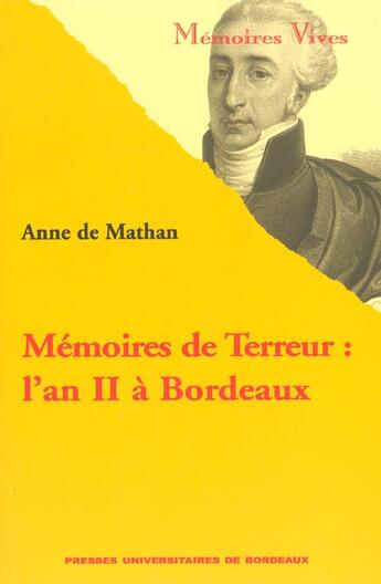Couverture du livre « Mémoires de terreur ; l'an II à Bordeaux » de Anne De Mathan aux éditions Pu De Bordeaux