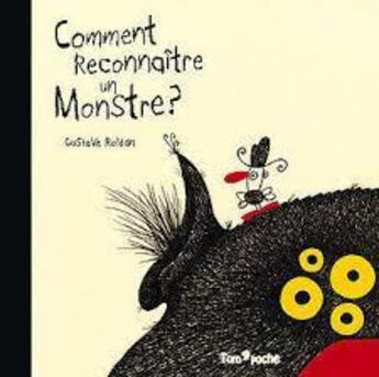 Couverture du livre « Comment reconnaître un monstre ? » de Gustuve Roldan aux éditions Tom Poche