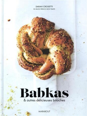 Couverture du livre « Babkas & autres délicieuses brioches » de Sarah Crosetti aux éditions Marabout