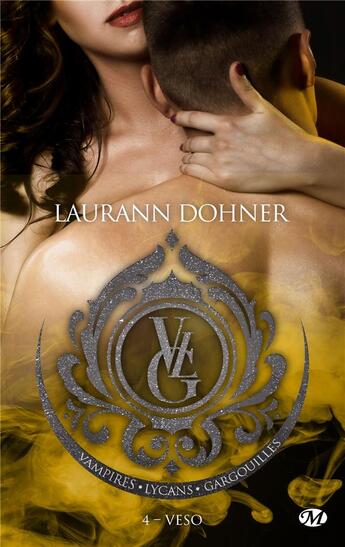 Couverture du livre « Vampires, lycans, gargouilles Tome 4 : Veso » de Laurann Dohner aux éditions Milady