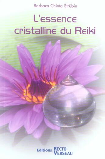 Couverture du livre « Essence cristalline du reiki » de Chinta B. Strubin aux éditions Recto Verseau