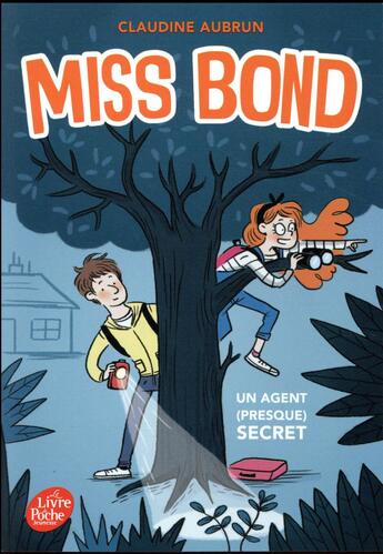 Couverture du livre « Miss Bond t.1 ; un agent (presque) secret » de Claudine Aubrun aux éditions Le Livre De Poche Jeunesse