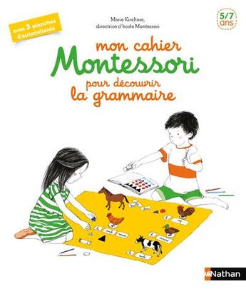 Couverture du livre « Mon cahier Montessori pour découvrir la grammaire ; 5/7 ans » de Roberta Rocchi et Marie Kirchner aux éditions Nathan