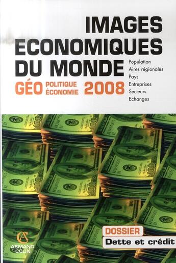Couverture du livre « Images économiques du monde (édition 2008) » de Francois Bost aux éditions Armand Colin