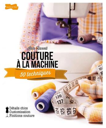 Couverture du livre « Couture à la machine » de Haxell Kate aux éditions Dessain Et Tolra