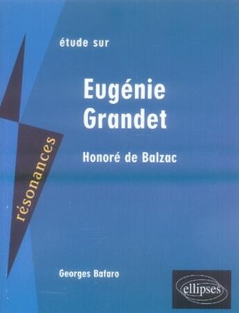 Couverture du livre « Balzac, eugénie grandet » de Bafaro aux éditions Ellipses
