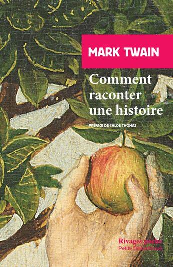 Couverture du livre « Comment raconter une histoire » de Mark Twain aux éditions Rivages