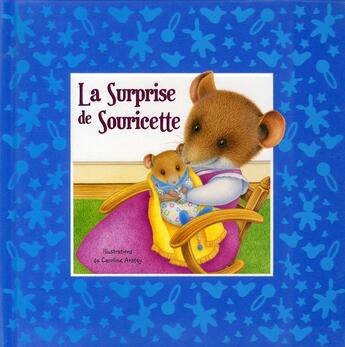 Couverture du livre « La surprise de Souricette » de Sabine Minssieux aux éditions Quatre Fleuves