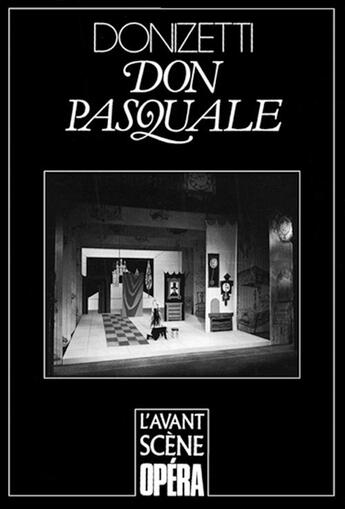 Couverture du livre « L'avant-scène opéra N.108 ; Don Pasquale » de Gaetano Donizetti aux éditions Premieres Loges