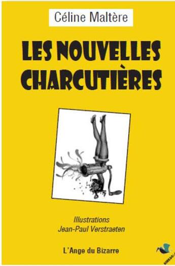 Couverture du livre « Les nouvelles charcutières » de Celine Maltere et Jean-Paul Verstraeten aux éditions Ginkgo