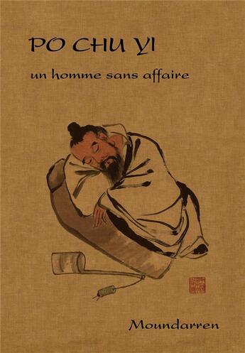 Couverture du livre « Un homme sans affaire » de Po Chu-Yi aux éditions Moundarren